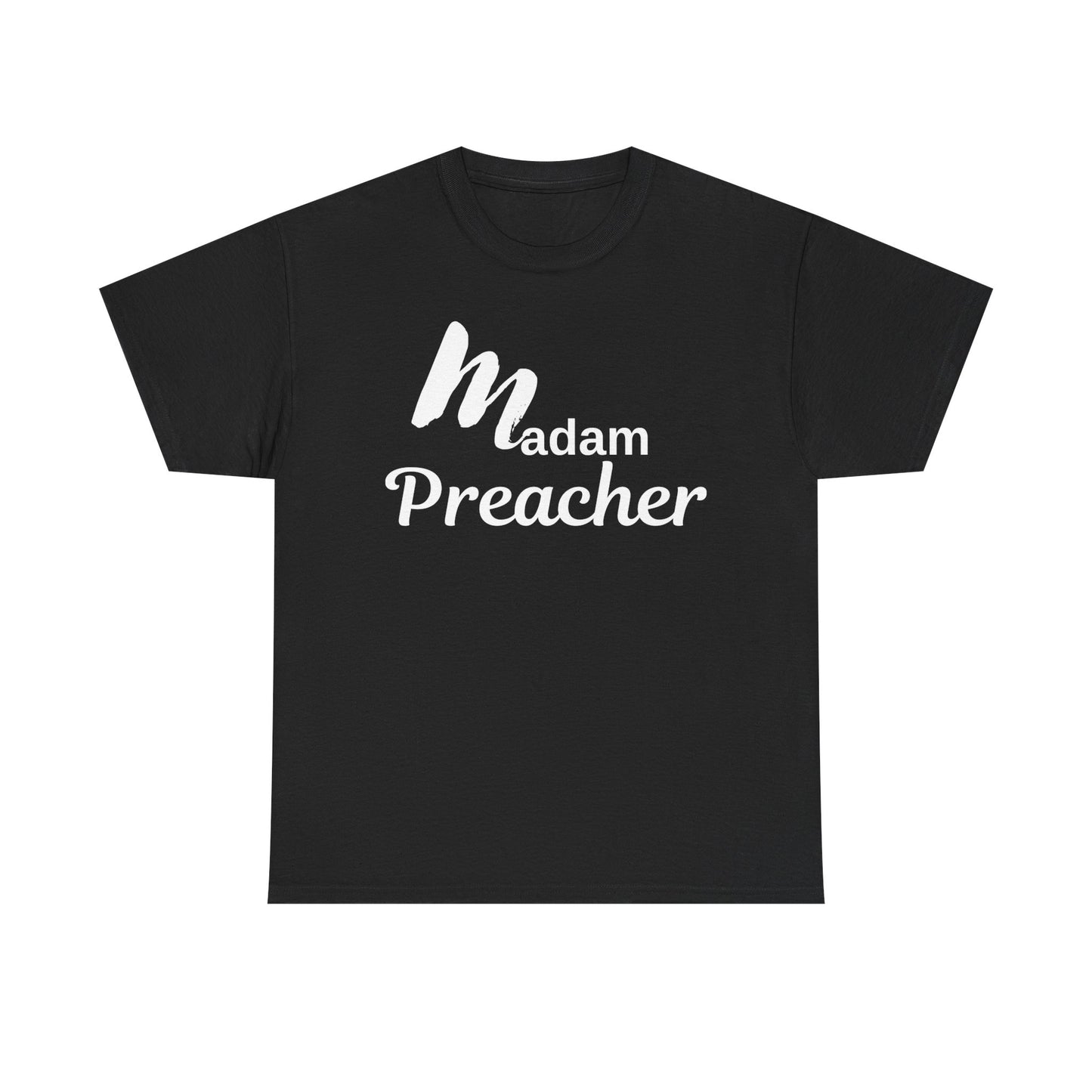 Madam Preacher Tee with White Letters-