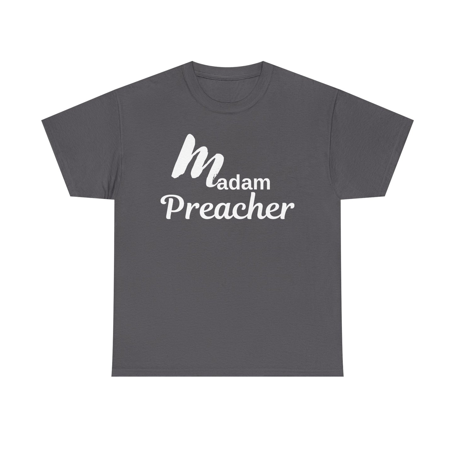 Madam Preacher Tee with White Letters-