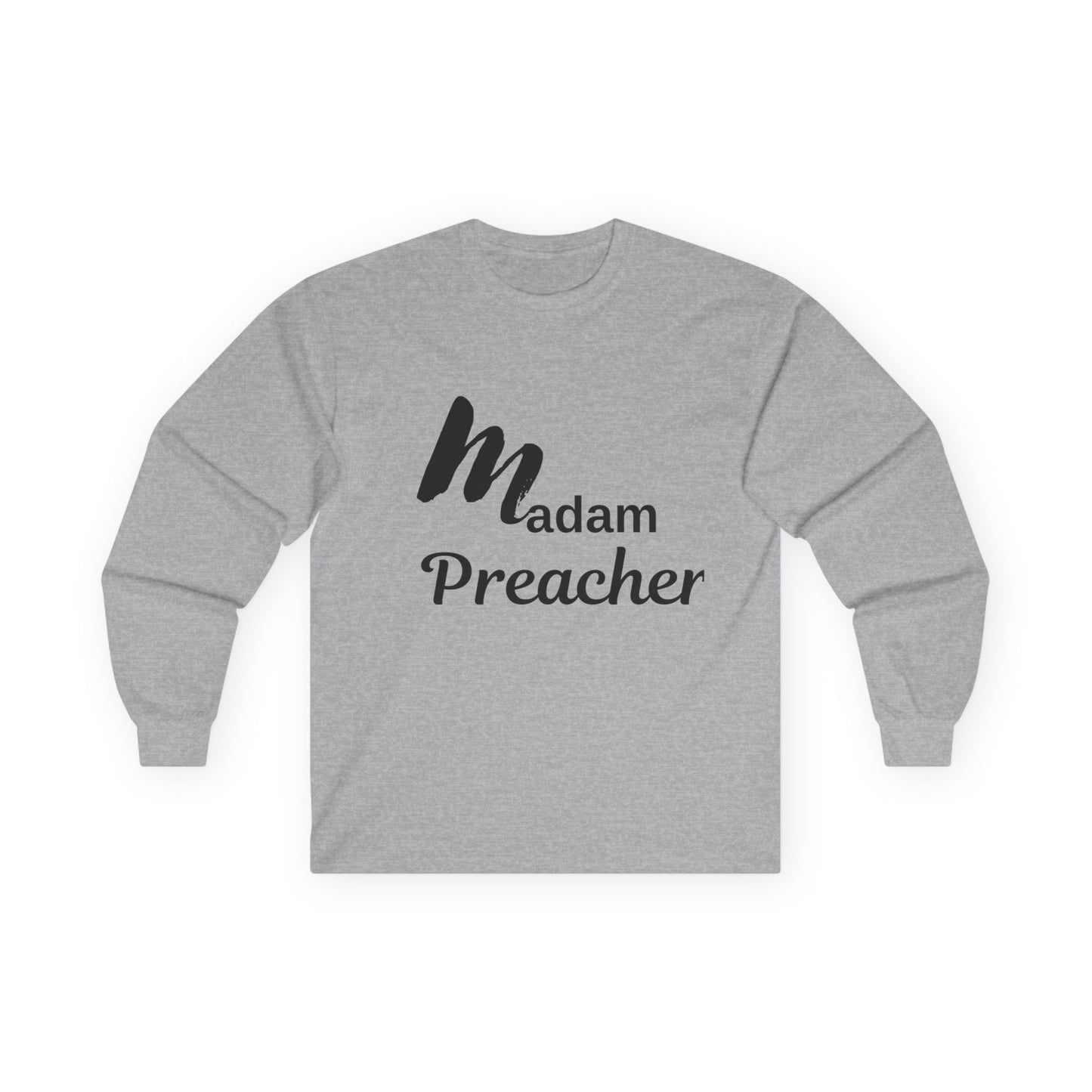Madam Preacher Long Sleeve Tee - Bold & Stylish Tee for Inspirational Women