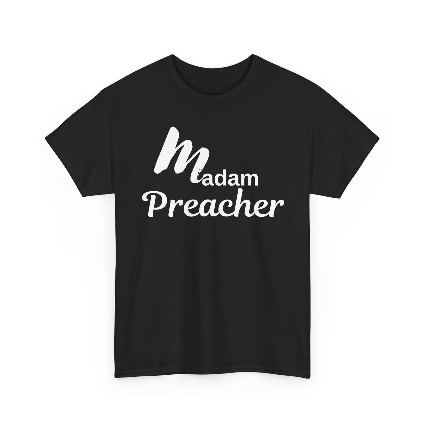 Madam Preacher Tee with White Letters-
