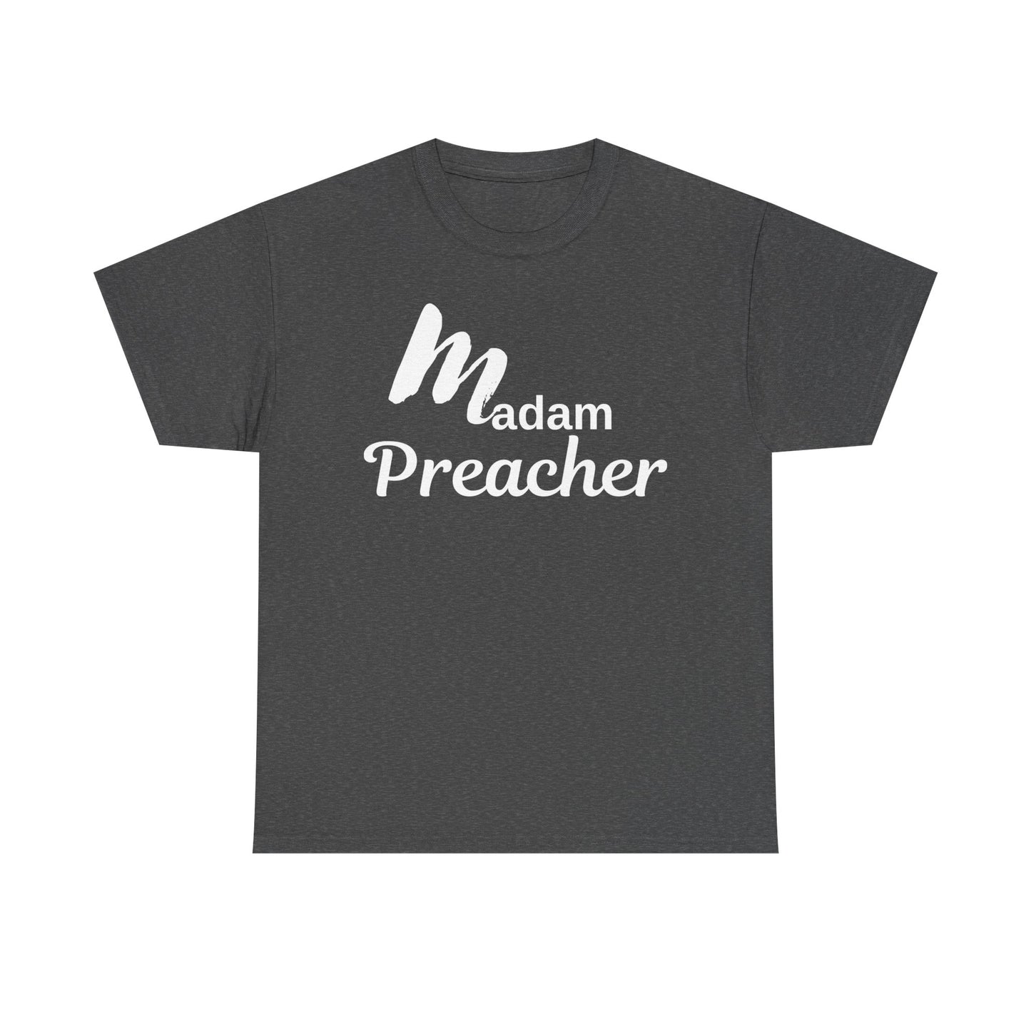 Madam Preacher Tee with White Letters-