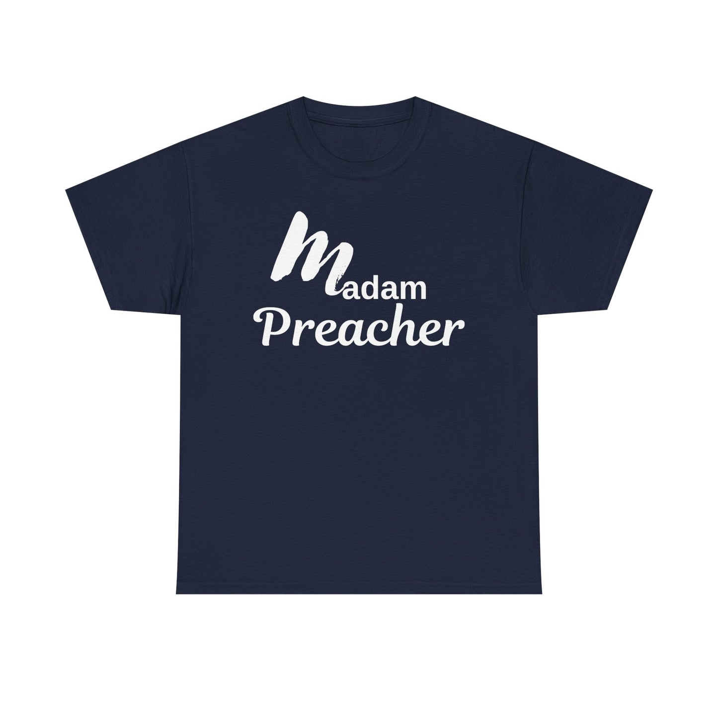 Madam Preacher Tee with White Letters-